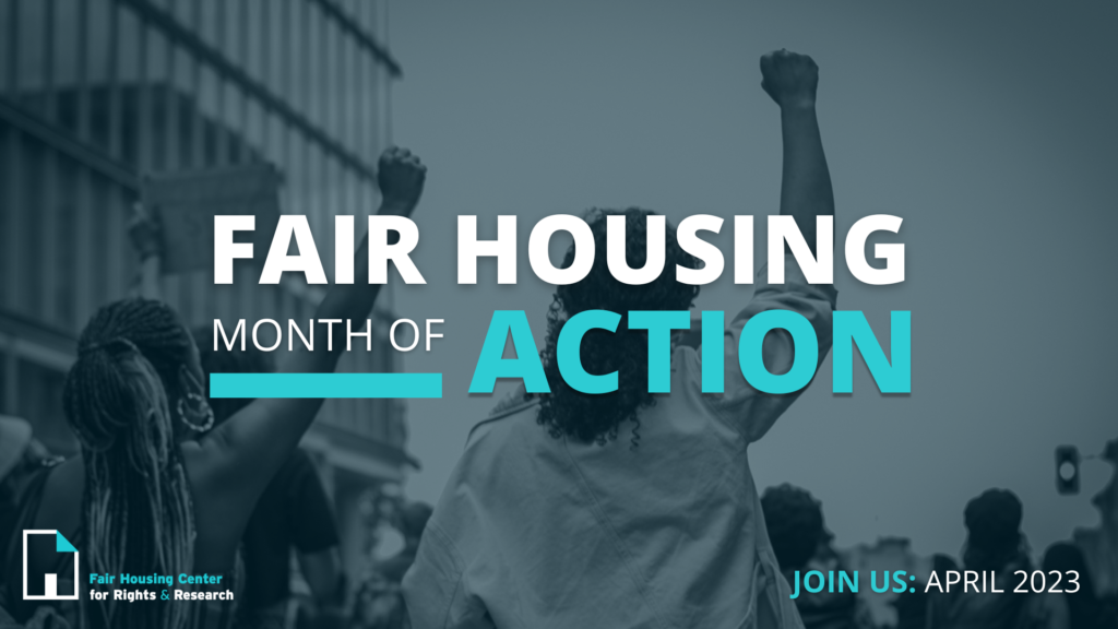 Fair Housing Month of Action - Fair Housing Center for Rights and Research